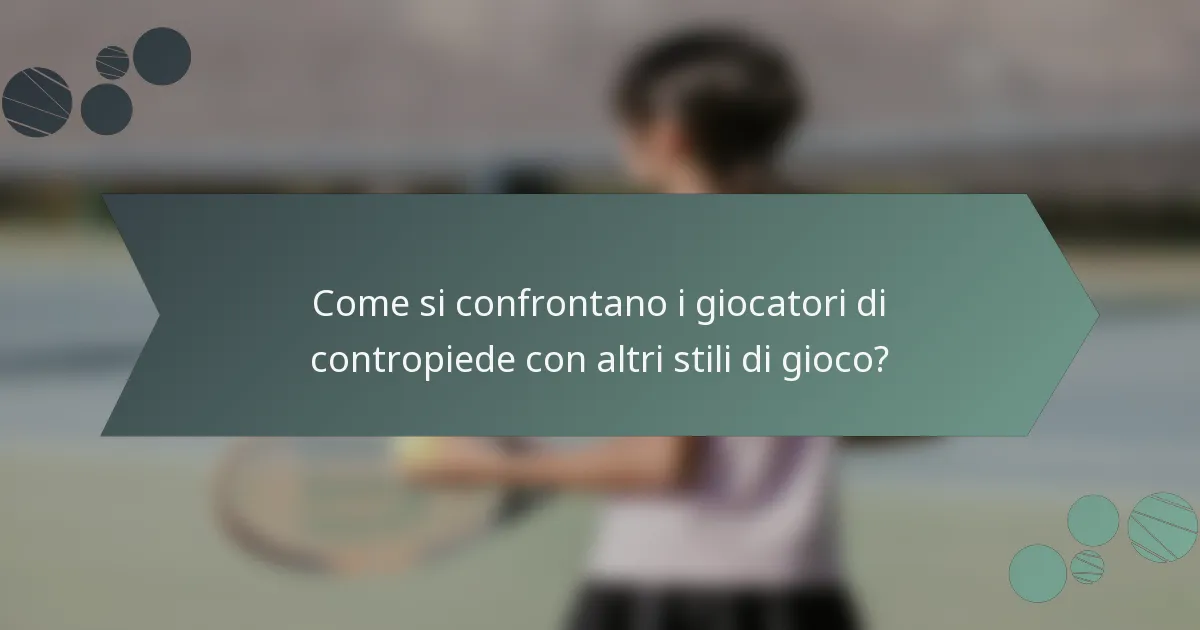 Come si confrontano i giocatori di contropiede con altri stili di gioco?